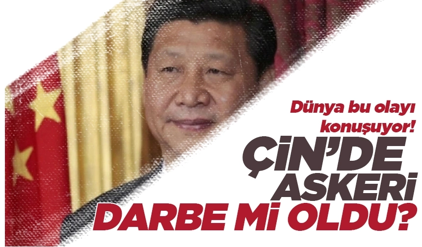 Çin'de darbe mi oldu? Çin'de darbe mi yapıldı? Devlet başkanı Xi Jinping tutuklandı mı?