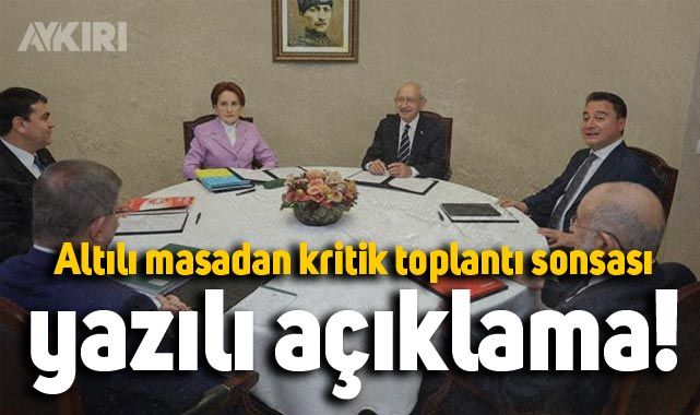Altılı Masa'dan ortak bildiri: Adaletsiz düzene birlikte son vereceğiz