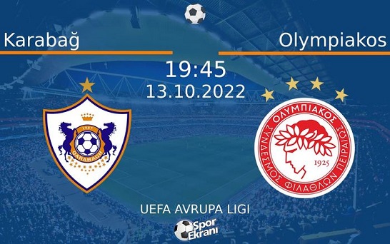 Karabağ - Olympiakos ne zaman, saat kaçta? 