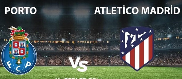 Porto - Atletico Madrid maçı ne zaman, saat kaçta? Porto- Atletico Madrid maçı hangi kanalda yayınlanıyor?