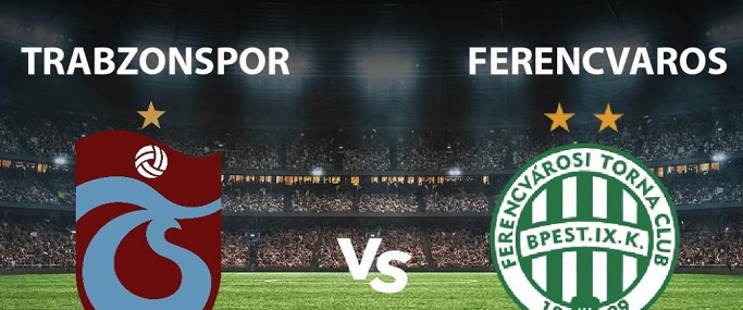 Trabzonspor - Ferencvaros maçı ne zaman? Trabzonspor - Ferencvaros maçı hangi kanalda? 