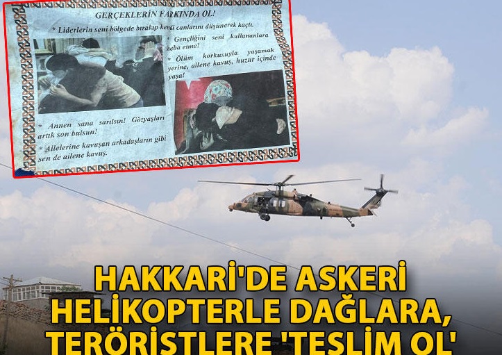 Hakkari'de askeri helikopterle dağlara, teröristlere 'Teslim ol' çağrısı yapılan bildiri atıldı