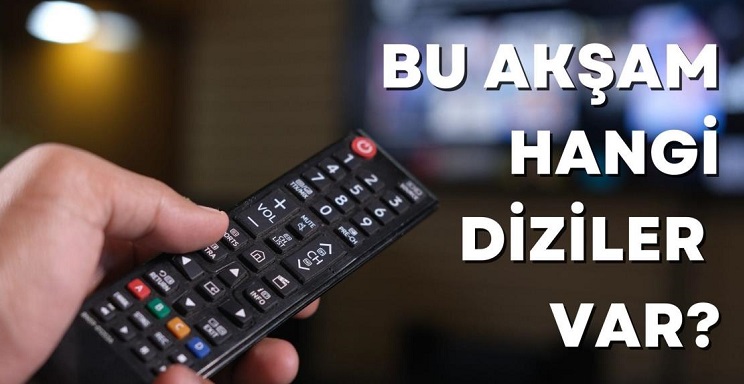 Bugün hangi diziler var? Bu akşam tv'de neler var? TV yayın akışı: 12 Kasım 2022 Cuma akşamı dizileri!