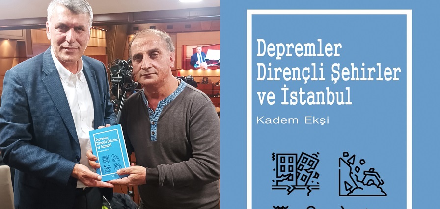 Kadem Ekşi’den Deprem Konusunda Eser Depremler, Dirençli Şehirler Ve İstanbul