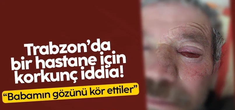 Trabzon’da bir hastane için korkunç iddia!