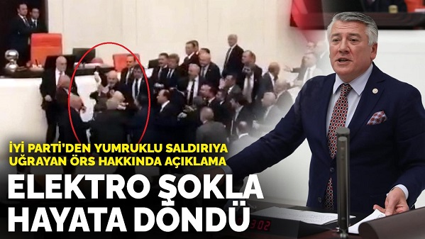 İYİ Parti'den yumruklu saldırıya uğrayan vekil hakkında ilk açıklama