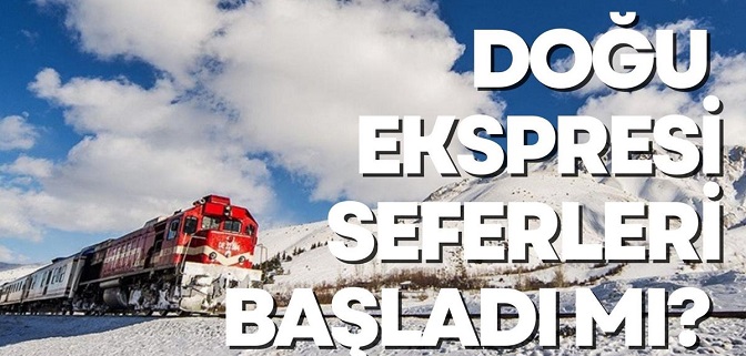 Doğu Ekspresi seferleri başladı mı? 2022 Doğu Ekspresi biletleri ne kadar, nasıl alınır?