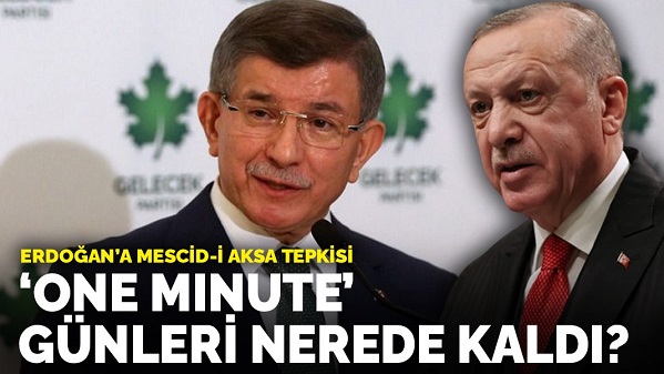 Davutoğlu'ndan Erdoğan'a Mescid'i Aksa tepkisi