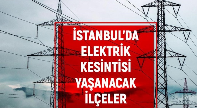 17-18 Ocak İstanbul elektrik kesintisi! GÜNCEL KESİNTİLER Elektrikler ne zaman gelecek? İstanbul'da elektrik kesintisi!
