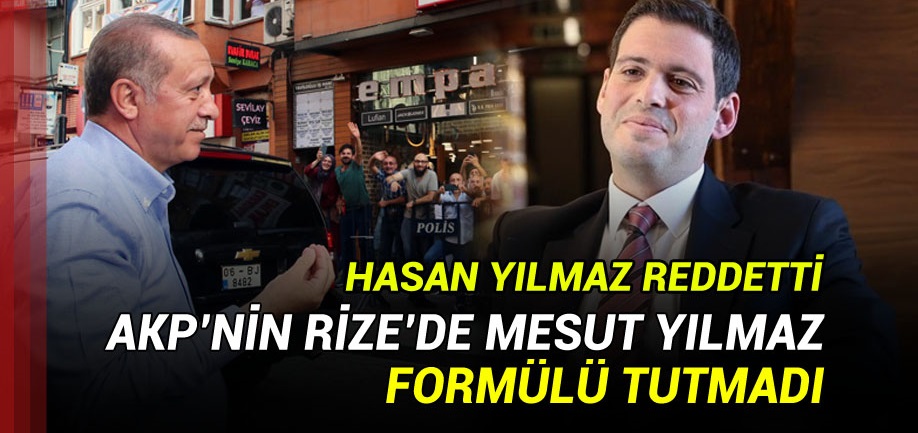 Ak Parti Rize'de planlar uymuyor! Mesut Yılmaz Formülüde tutmadı!
