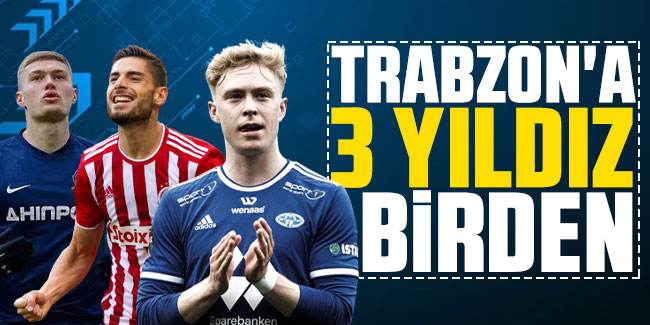 Trabzonspor'a 3 yıldız birden