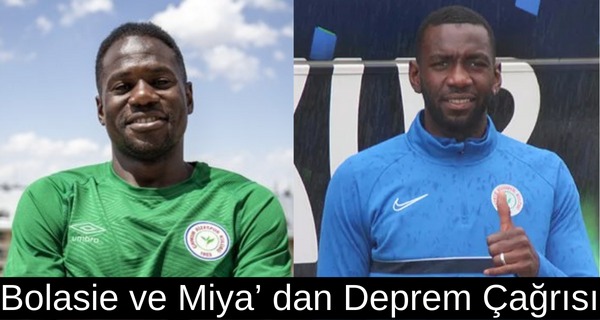 Bolasie ve Miya’ dan Deprem Çağrısı