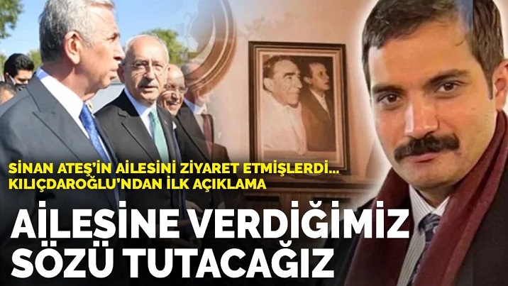 Sinan Ateş'in ailesini ziyaret eden Kılıçdaroğlu: Ailesine verdiğimiz sözü tutacağız
