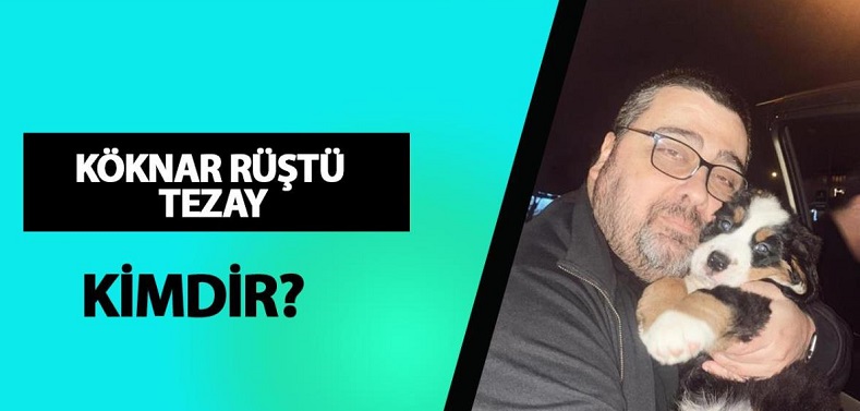 Köknar Rüştü Tezay Kimdir? Köknar Rüştü Tezay neden öldü, ölüm sebebi ne? 