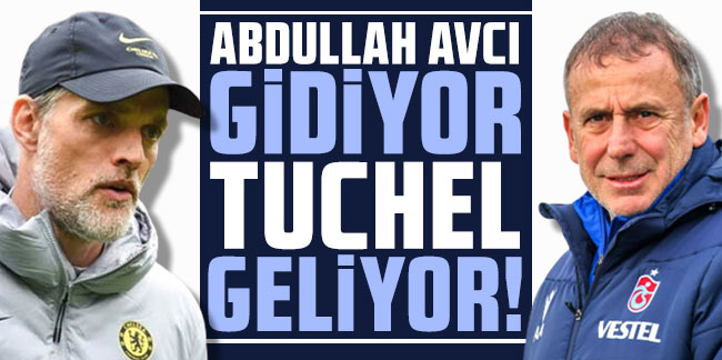 FLAŞ İDDİA! Abdullah Avcı gidiyor, Thomas Tuchel geliyor!