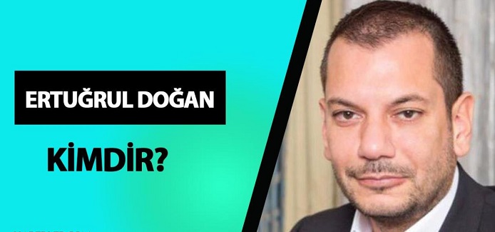 Ertuğrul Doğan kimdir? Ertuğrul Doğan kaç yaşında, ne iş yapıyor? 