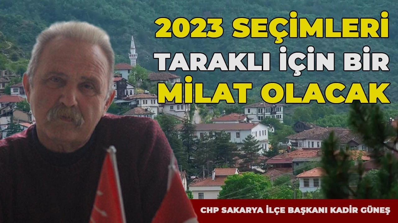 “2023 Seçimleri, Taraklı için bir milat olacak”