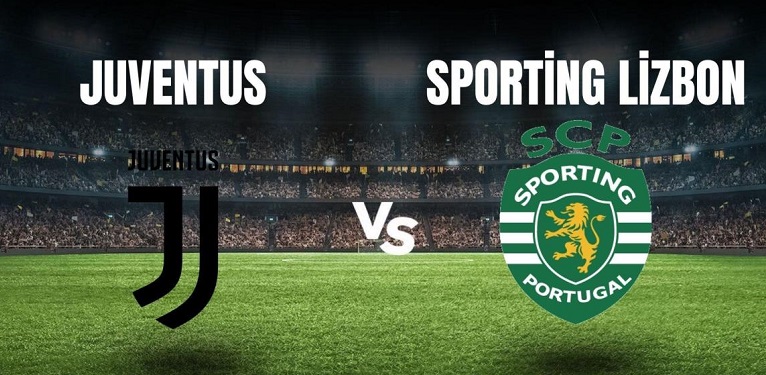 Juventus - Sporting Lizbon ne zaman, saat kaçta? Juventus - Sporting Lizbon hangi kanalda yayınlanacak? 