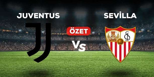 Juventus Sevilla maç özeti! (VİDEO) Juventus Sevilla maçı özeti izle! 