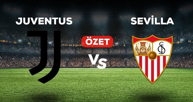 Juventus Sevilla maçı kaç kaç, bitti mi? MAÇ SKORU! 