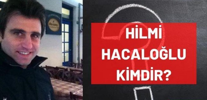 Rize' li Hilmi Hacaloğlu kimdir? Kaç yaşında, nereli, mesleği ne?