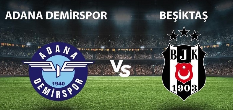 Adanademirsor Beşiktaş maçı ne zaman, saat kaçta, hangi kanalda?