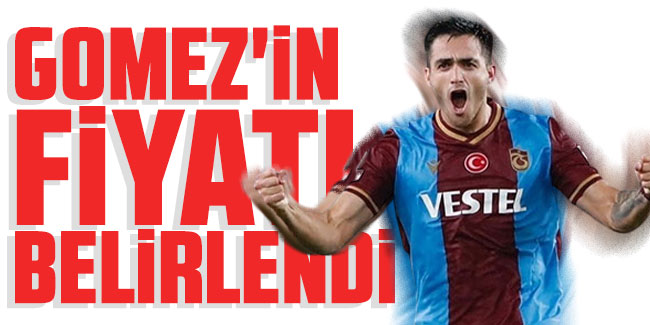 Gomez'in fiyatı belirlendi