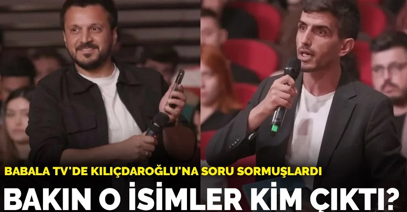 Babala TV'de Kılıçdaroğlu'na soru sormuşlardı: Bakın o isimler kim çıktı?
