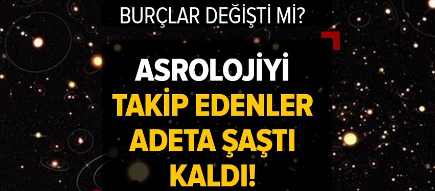 Burçlar değişti mi 2023? Burçlar değişecek mi?