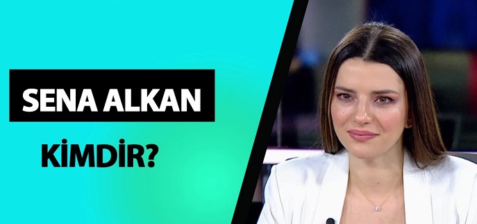 Sena Alkan kimdir? Sena Alkan kaç yaşında, ne iş yapıyor? Sena Alkan hayatı ve biyografisi