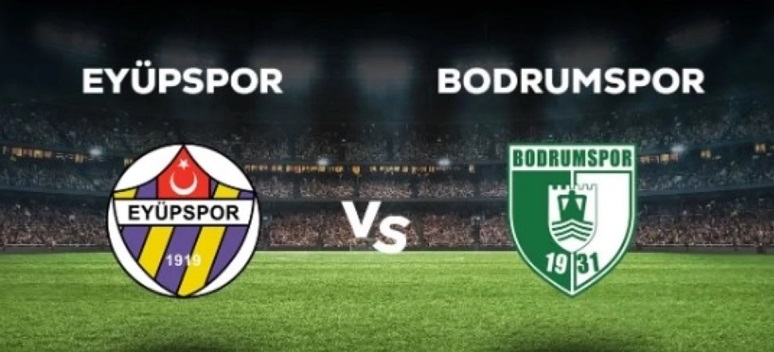 Bodrumspor - Eyüpspor maçı hangi kanalda, saat Kaçta? Bodrumspor - Eyüpspor maçı ne zaman?