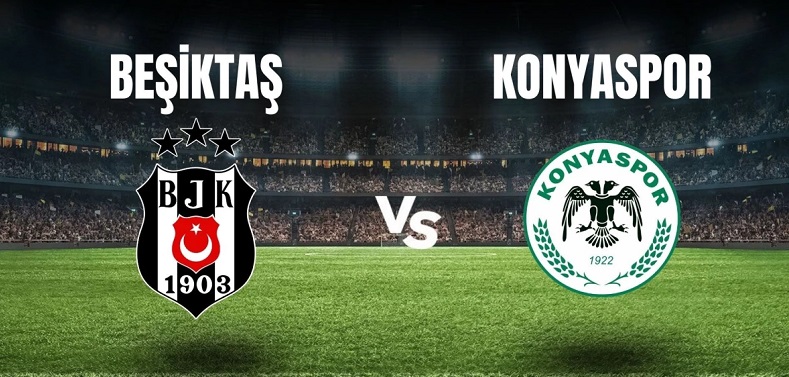 Beşiktaş - Konyaspor maçı ne zaman, saat kaçta? Beşiktaş - Konyaspor maçı hangi kanalda? 