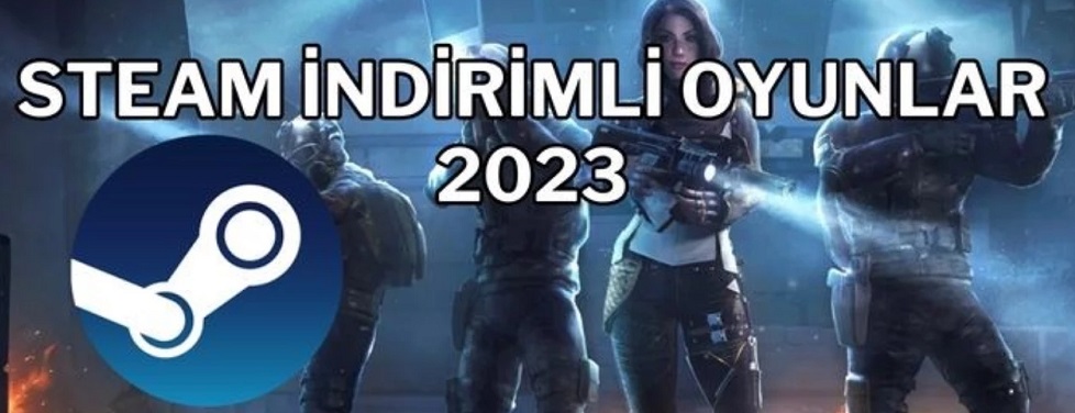 Steam indirime giren oyunlar Steam indirimleri, tarihleri! Steam indirim tarihleri 2023!