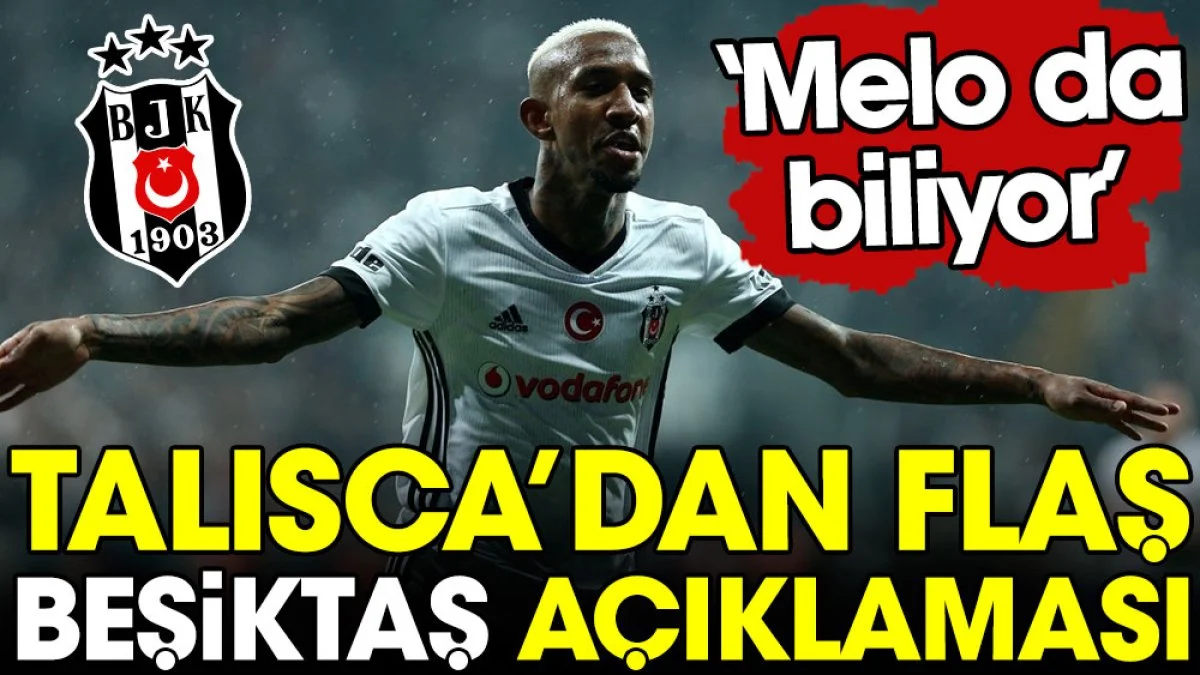 Talisca'dan flaş Beşiktaş açıklaması. 'Melo da biliyor'