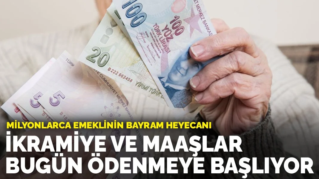 Emekli maaş ve ikramiye ödemeleri bugün başlıyor