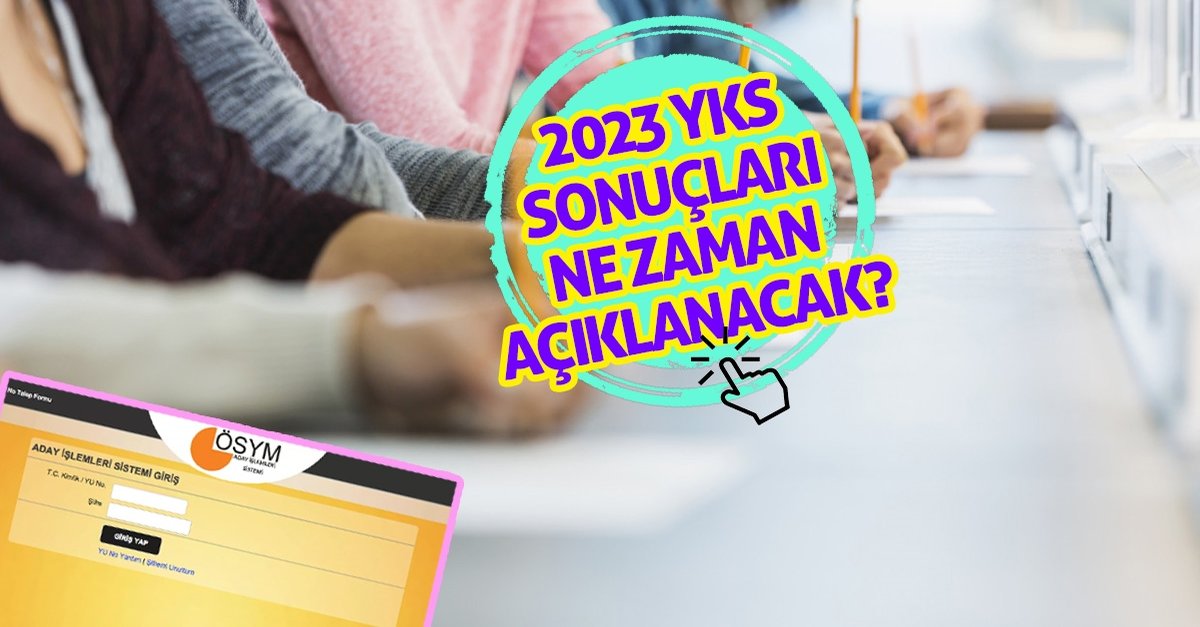 YKS sınav sonuçları ne zaman açıklanacak?