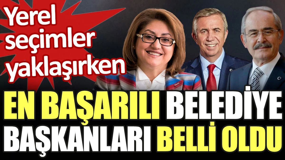 En başarılı belediye başkanları belli oldu