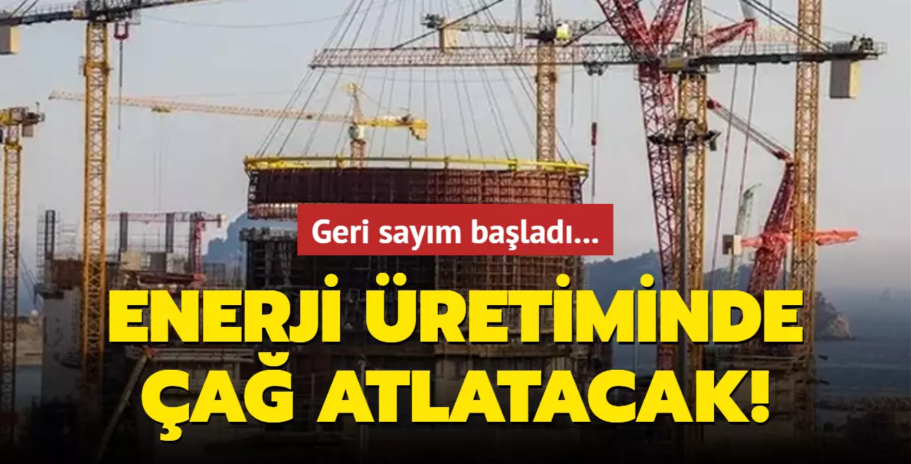 Geri sayım başladı... Enerji üretiminde çağ atlatacak!