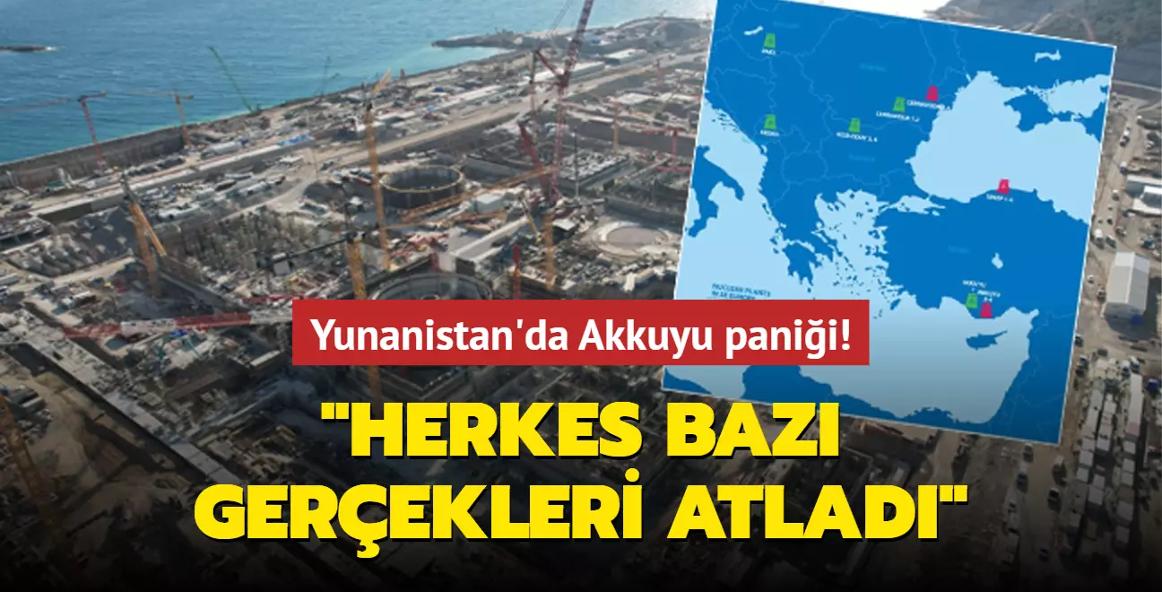 Yunanistan'da Akkuyu paniği: Herkes bazı gerçekleri atladı