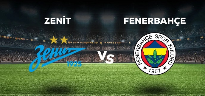 Zenit-Fenerbahçe maçı ne zaman, yarın mı, bugün mü? Zenit Fenerbahçe maçı ne zaman, 