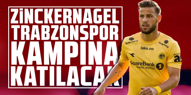 Zinckernagel Trabzonspor kampına katılacak