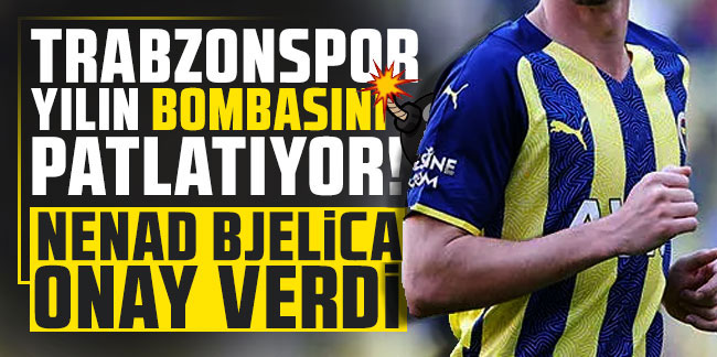 Trabzonspor yılın bombasını patlatıyor! Nenad Bjelica onay verdi