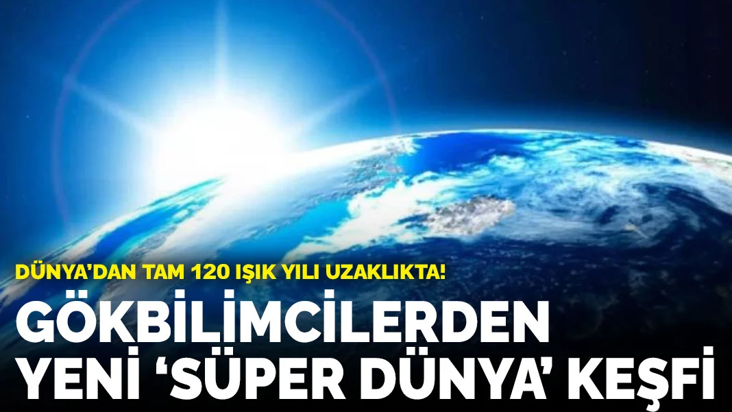 Gökbilimcilerden yeni 'süper dünya' keşfi