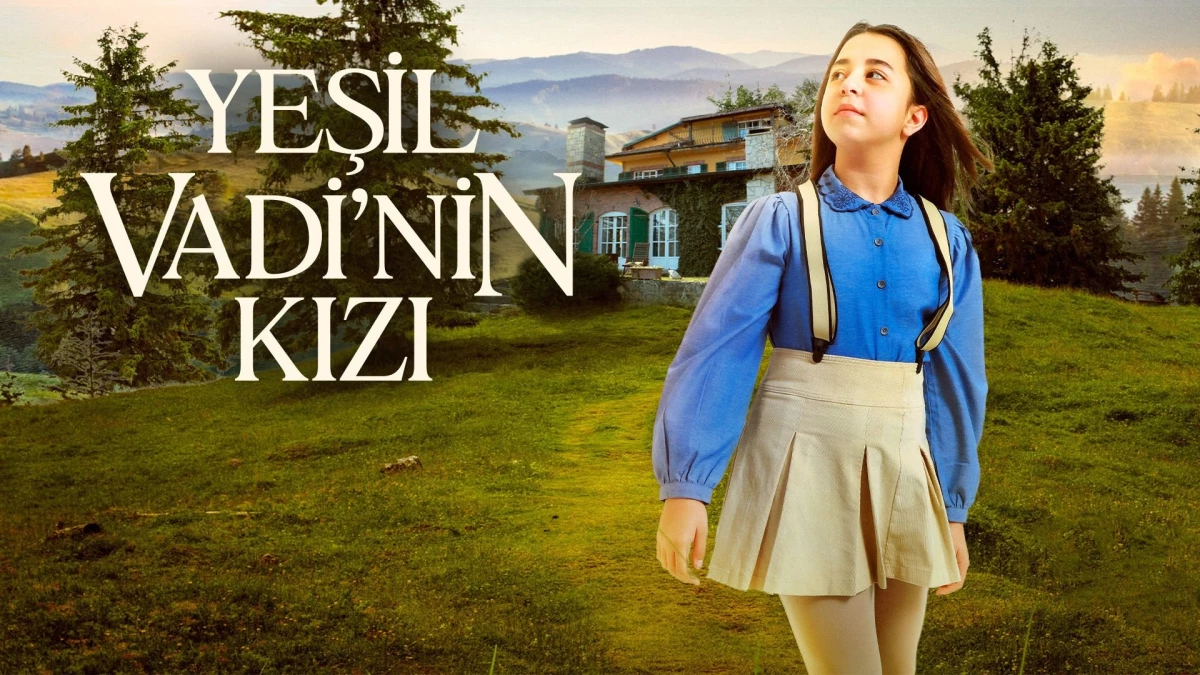Yeşil Vadinin Kızı oyuncuları kimler? Yeşil Vadinin Kızı oyuncu kadrosunda kimler var?