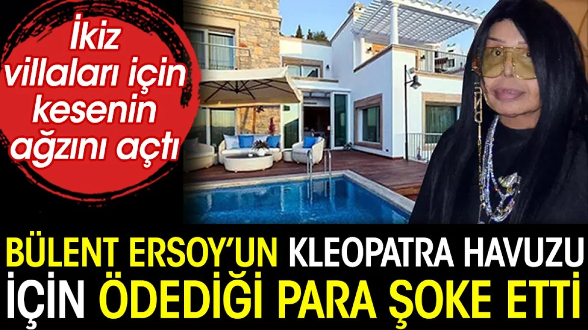 Bülent Ersoy’un Kleopatra havuzu için ödediği para şoke etti