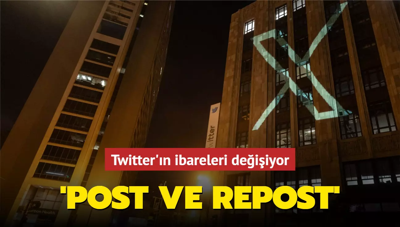 Twitter'ın ibareleri değişiyor... 'Post ve Repost'