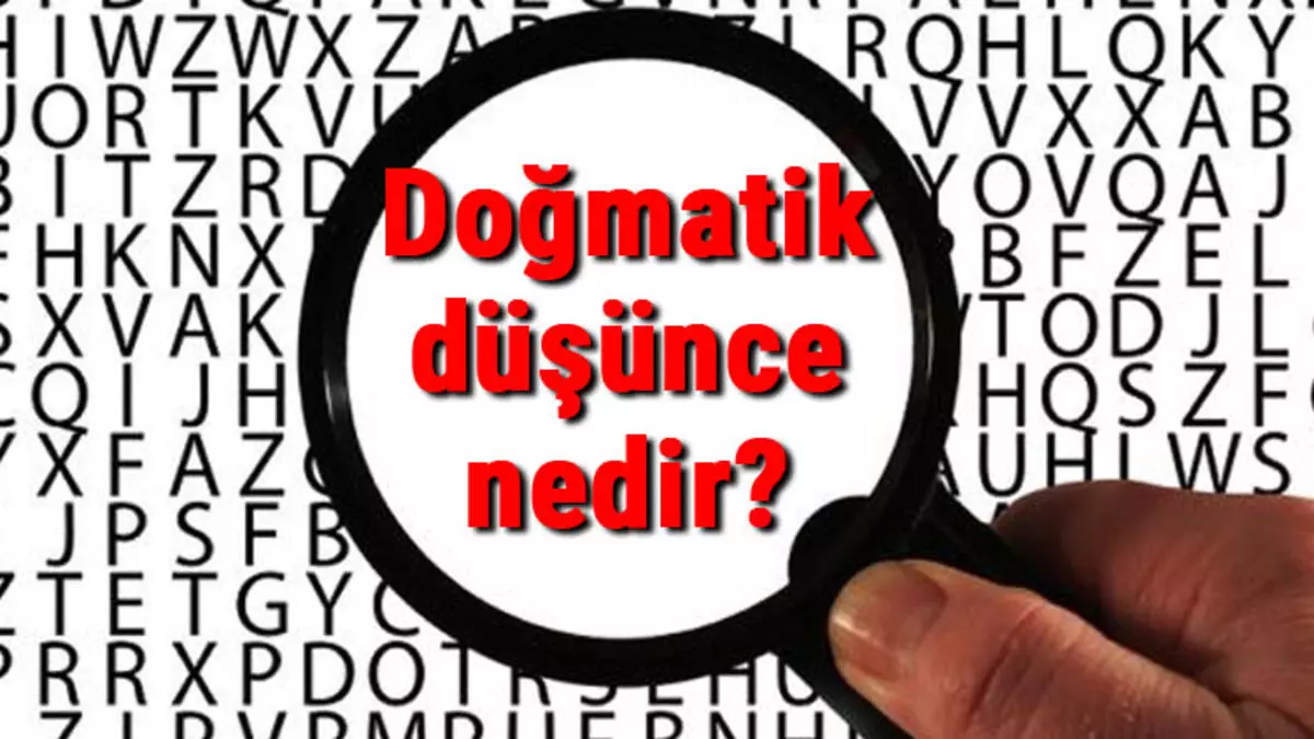 Dogmatik düşünce nedir? Dogmatik TDK anlamı ve açıklaması