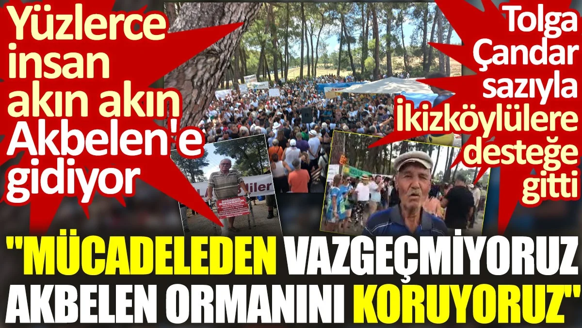 Yüzlerce insan akın akın akbelen'e gidiyor. Tolga çandar ikizköylülere sazıyla destek verdi.