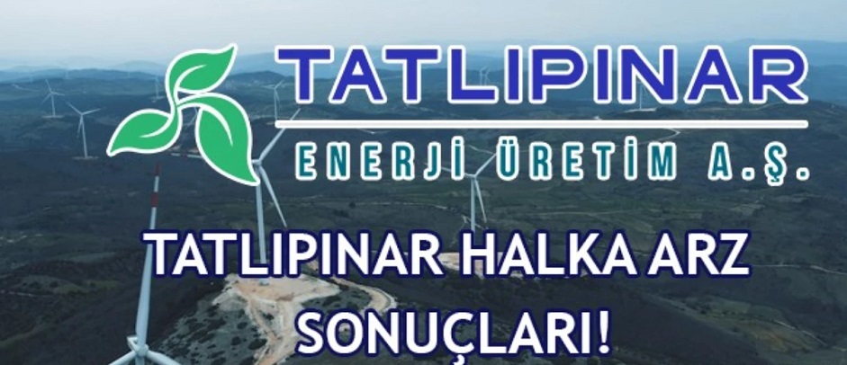Tatlıpınar halka arz sonuçları ne zaman açıklanır? Tatlıpınar hisse ne zaman işlem görecek?