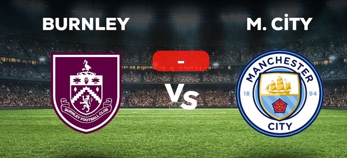 Burnley Manchester City maçı kaç kaç, bitti mi? MAÇ SKORU! Burnley M. City maçı kaç kaç, canlı maç skoru! Canlı maç anlatımı!
